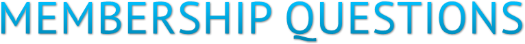 MEMBERSHIP QUESTIONS MEMBERSHIP QUESTIONS