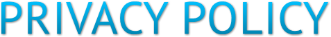 PRIVACY POLICY PRIVACY POLICY